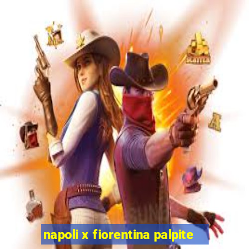 napoli x fiorentina palpite